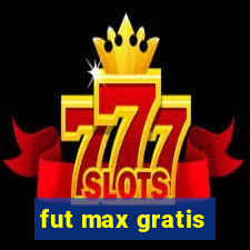 fut max gratis